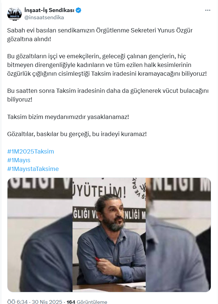 1-mayis-oncesi-gozaltilar-suruyor-insaat-is-sendikasindan-yunus-ozgur-gozaltina-alindi-0-7cLdW9dA 1 Mayıs öncesi gözaltılar sürüyor: İnşaat İş Sendikası'ndan Yunus Özgür gözaltına alındı!