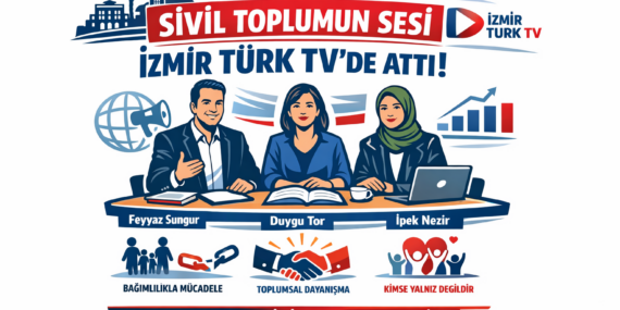 Sivil Toplumun Kalbi İzmir TÜRK TV’de Attı