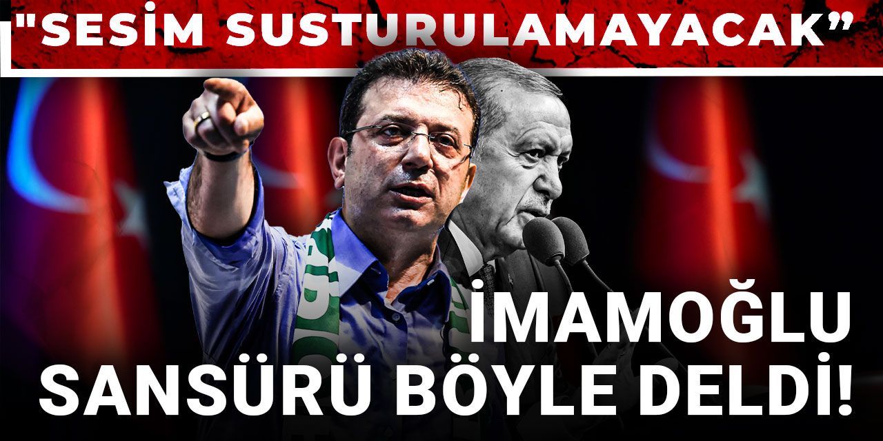imamoglu-sansuru-boyle-deldi-sesim-susturulamayacak-bRttR9QT.jpg
