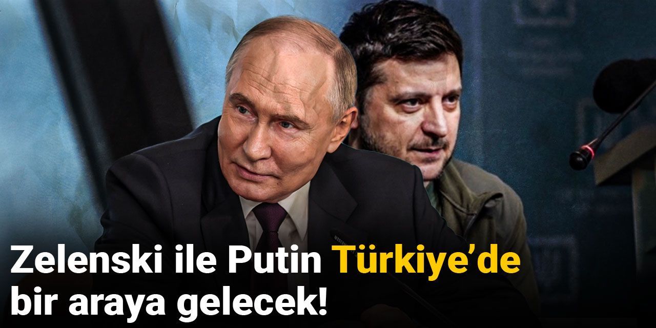 zelenski-ile-putin-turkiyede-bir-araya-gelecek-6UpXan68.jpg